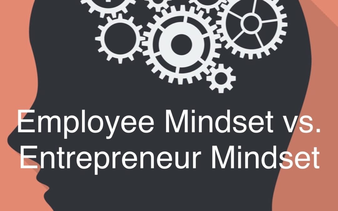Employee Mindset vs. Entrepreneur Mindset