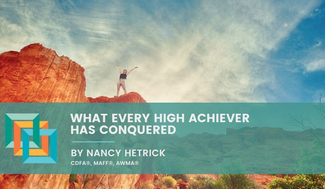 What Every High Achiever Has Conquered